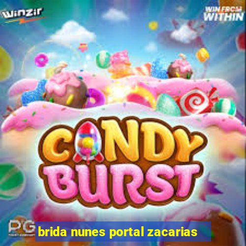 brida nunes portal zacarias